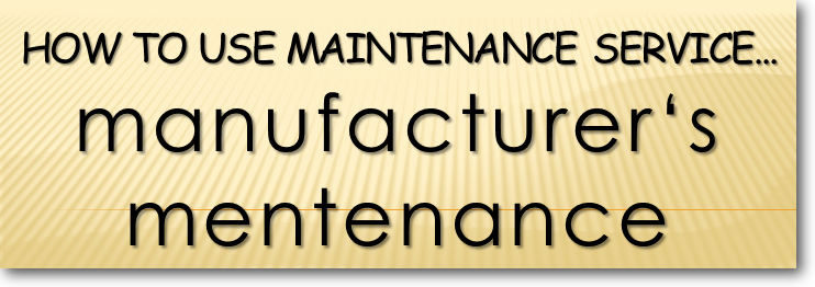 manufacture's mentenance